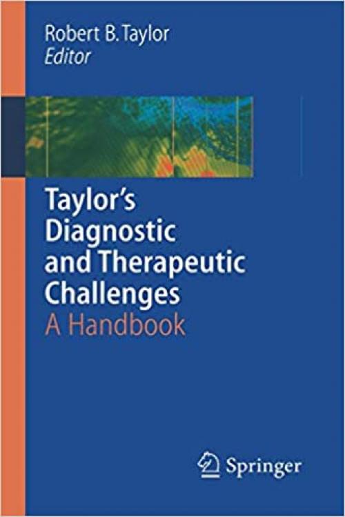  Taylor's Diagnostic and Therapeutic Challenges: A Handbook 