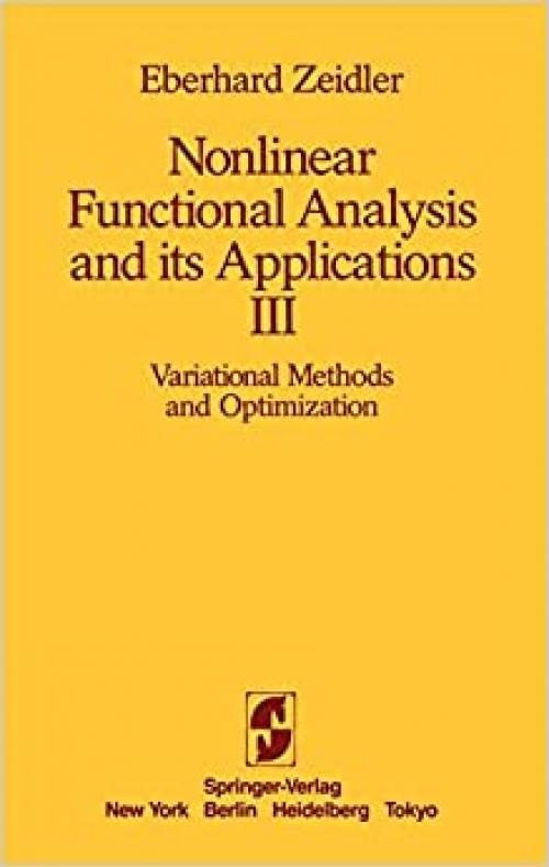  Nonlinear Functional Analysis and its Applications: III: Variational Methods and Optimization 