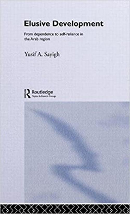  Elusive Development: From Dependence to Self-Reliance in the Arab Region 