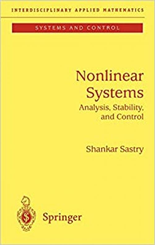  Nonlinear Systems: Analysis, Stability, and Control (Interdisciplinary Applied Mathematics (10)) 