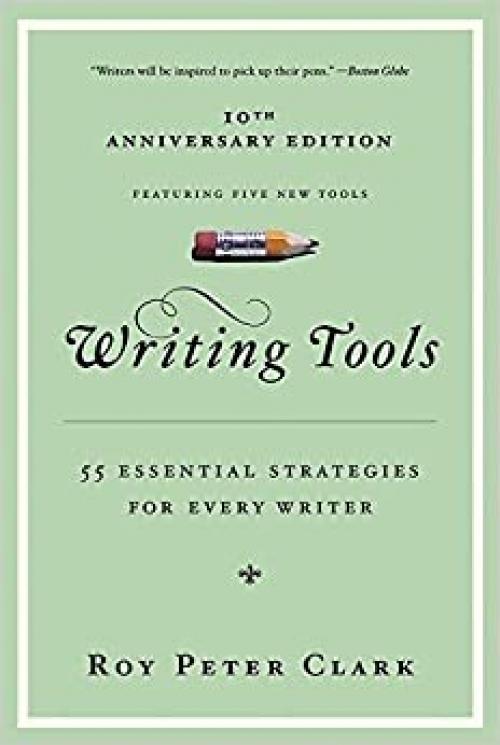  Writing Tools: 55 Essential Strategies for Every Writer 