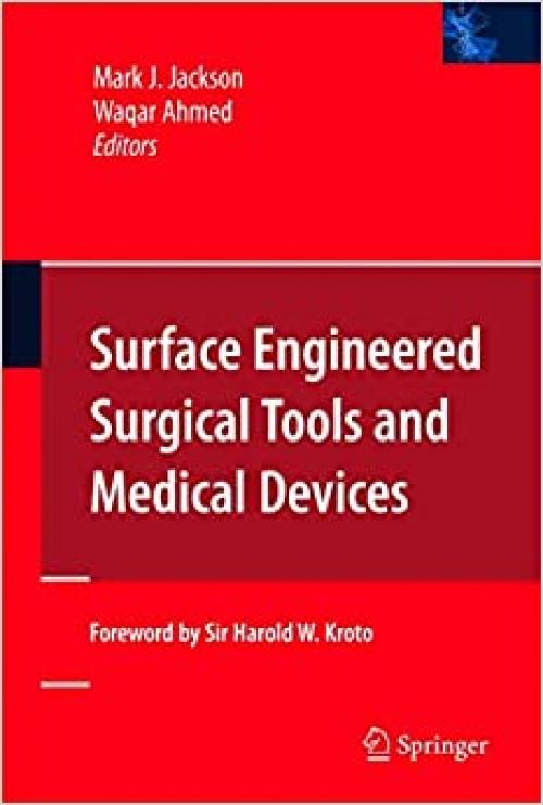  Surface Engineered Surgical Tools and Medical Devices 