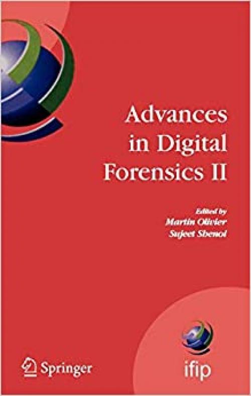  Advances in Digital Forensics II (IFIP Advances in Information and Communication Technology (222)) 