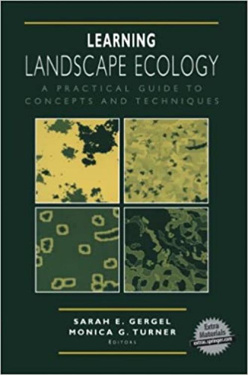  Learning Landscape Ecology: A Practical Guide to Concepts and Techniques 