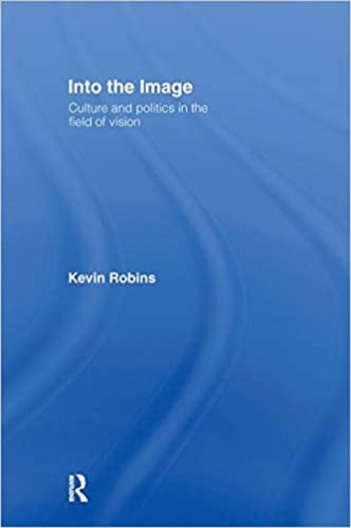  Into the Image: Culture and Politics in the Field of Vision 