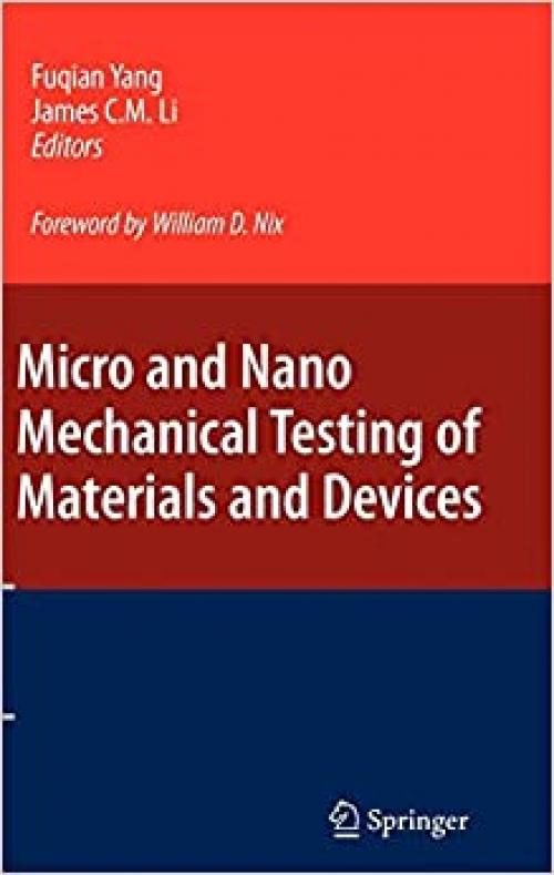  Micro and Nano Mechanical Testing of Materials and Devices 