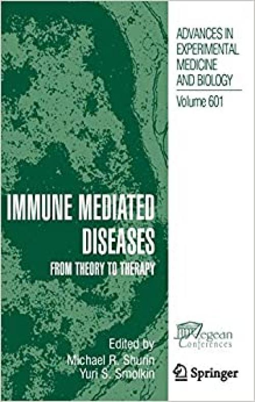  Immune Mediated Diseases: From Theory to Therapy (Advances in Experimental Medicine & Biology (Springer)) 