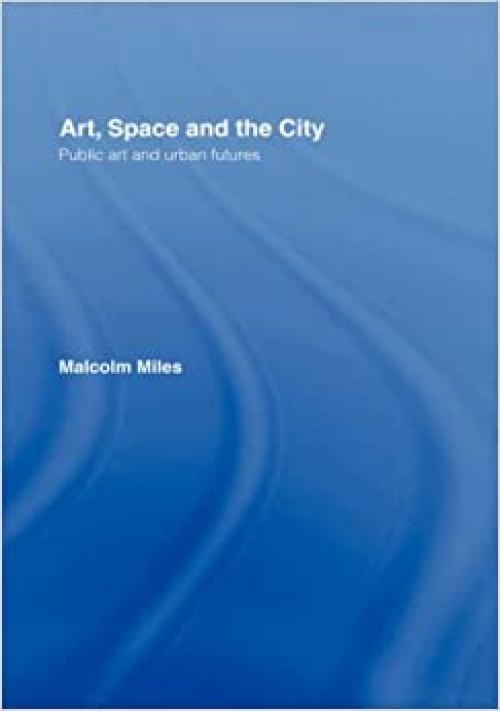  Art, Space and the City 