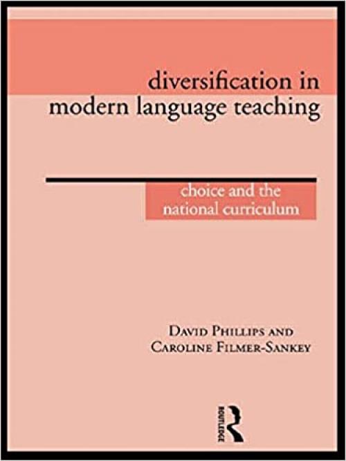  Diversification in Modern Language Teaching: Choice and the National Curriculum 