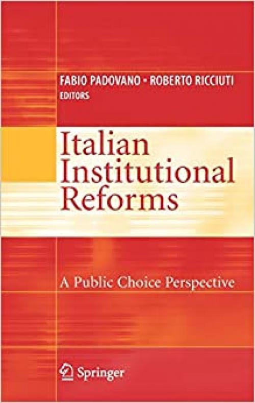  Italian Institutional Reforms: A Public Choice Perspective 