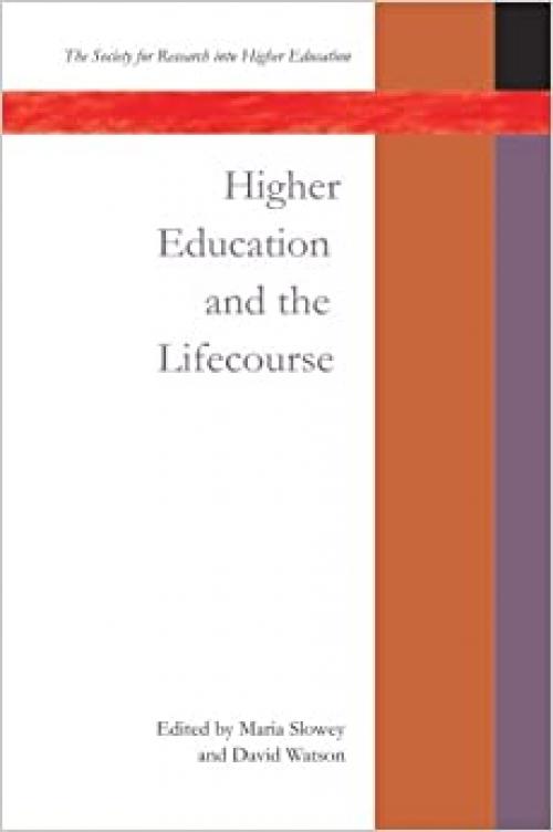  Higher Education and the Lifecourse (SRHE) 