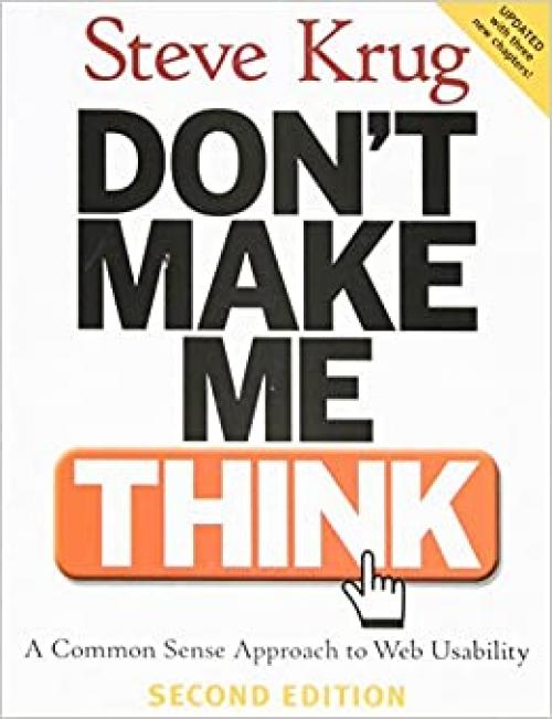  Don't Make Me Think: A Common Sense Approach to Web Usability, 2nd Edition 