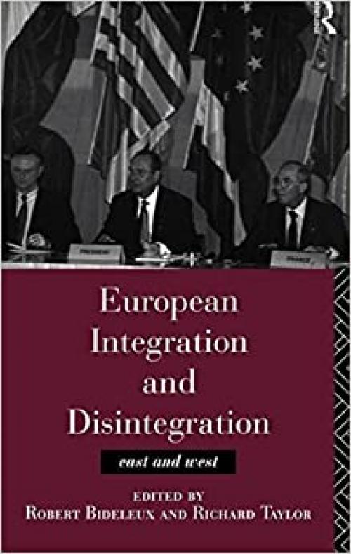  European Integration and Disintegration: East and West 