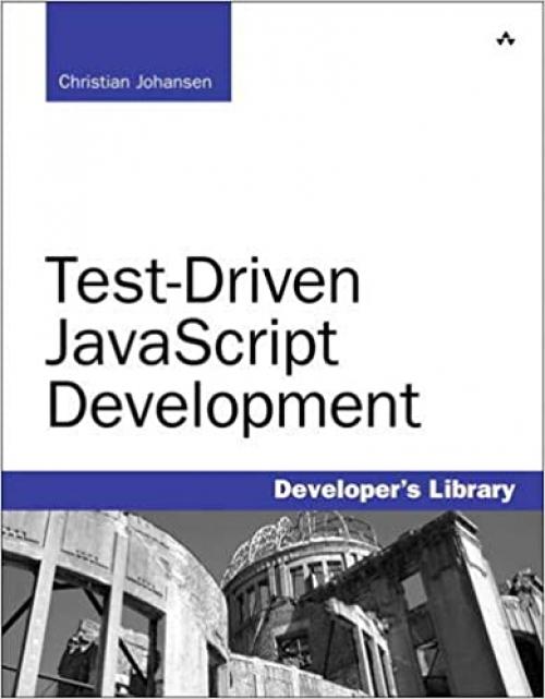  Test Driven JavaScript Development (Developer's Library) 