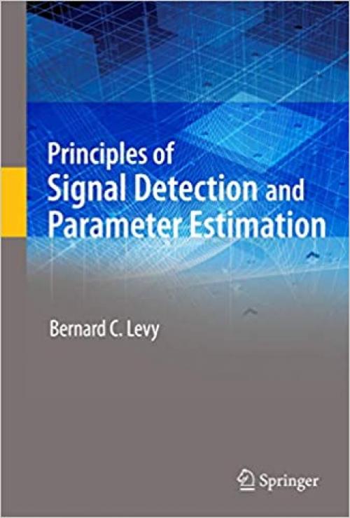  Principles of Signal Detection and Parameter Estimation 