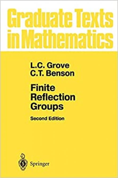  Finite Reflection Groups (Graduate Texts in Mathematics (99)) 