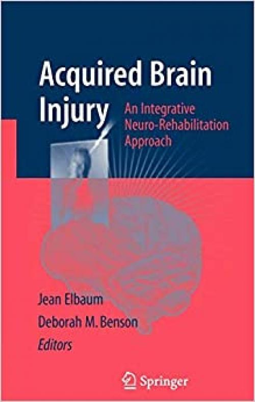  Acquired Brain Injury: An Integrative Neuro-Rehabilitation Approach 