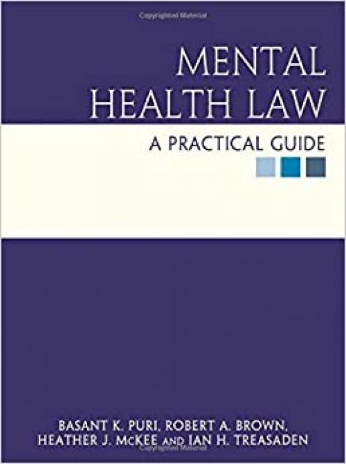  Mental Health Law: a practical guide (Hodder Arnold Publication) 