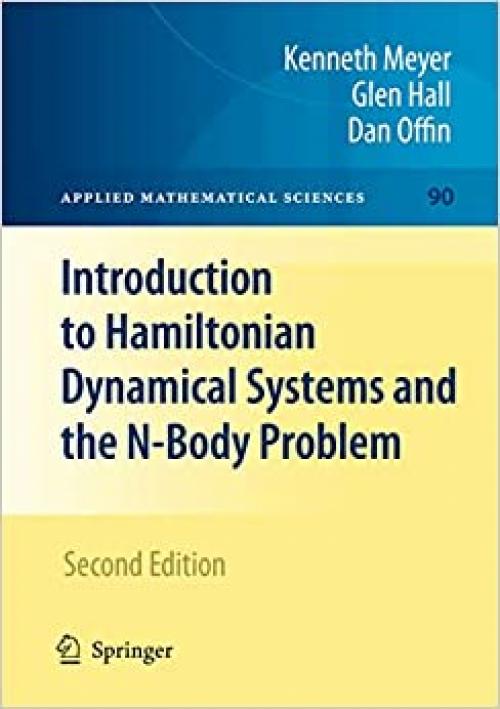  Introduction to Hamiltonian Dynamical Systems and the N-Body Problem (Applied Mathematical Sciences) 