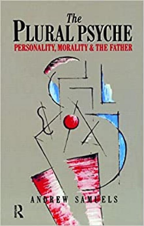  The Plural Psyche: Personality, Morality and the Father 