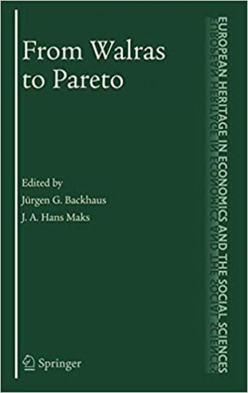  From Walras to Pareto (The European Heritage in Economics and the Social Sciences (4)) 