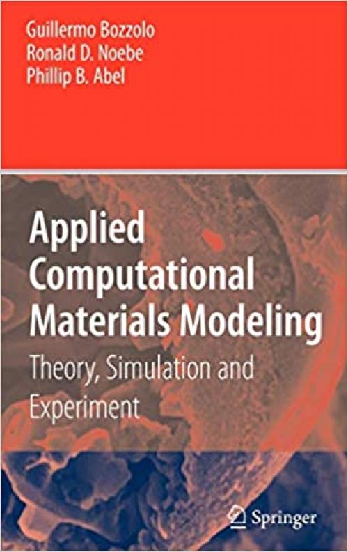  Applied Computational Materials Modeling: Theory, Simulation and Experiment 