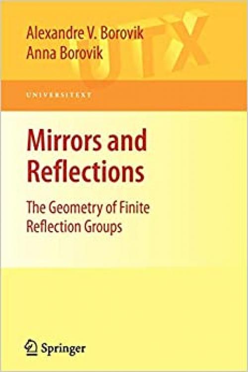  Mirrors and Reflections: The Geometry of Finite Reflection Groups (Universitext) 