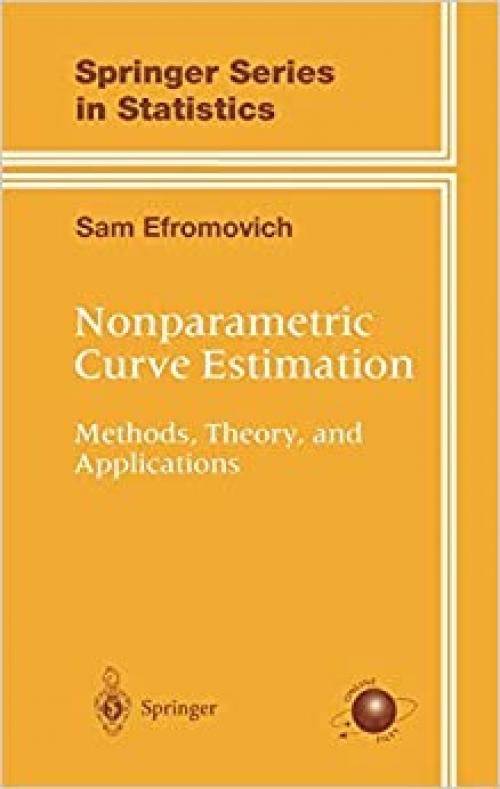  Nonparametric Curve Estimation: Methods, Theory, and Applications (Springer Series in Statistics) 