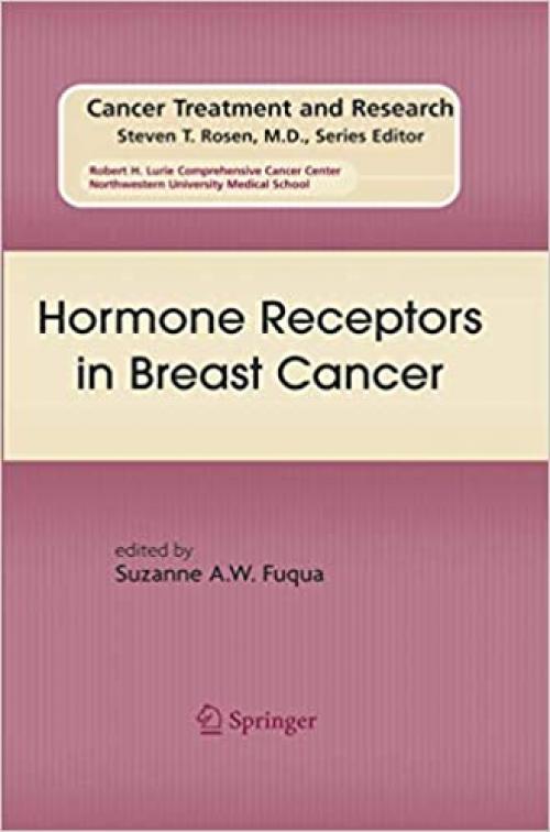  Hormone Receptors in Breast Cancer (Cancer Treatment and Research (147)) 