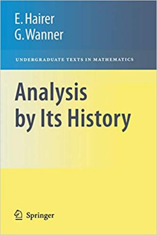  Analysis by Its History (Undergraduate Texts in Mathematics) 