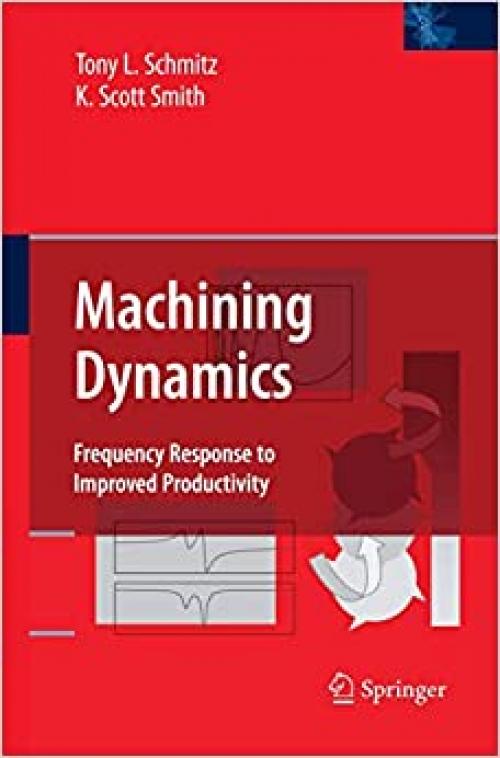  Machining Dynamics: Frequency Response to Improved Productivity 