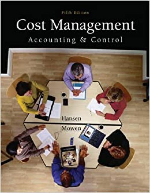  Cost Management: Accounting and Control (Available Titles CengageNOW) 