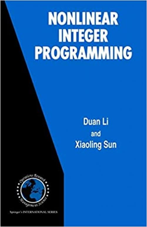  Nonlinear Integer Programming (International Series in Operations Research & Management Science (84)) 