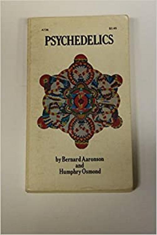  Psychedelics: The Uses and Implications of Hallucinogenic Drugs 