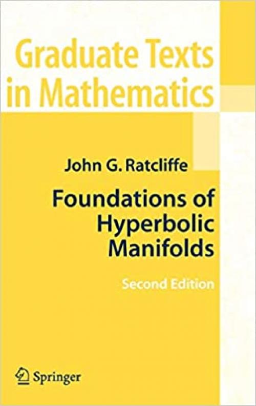  Foundations of Hyperbolic Manifolds (Graduate Texts in Mathematics (149)) 