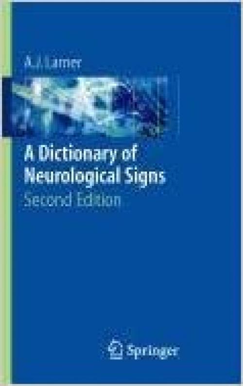  A Dictionary of Neurological Signs (Lecture Notes in Control & Information Sciences) 