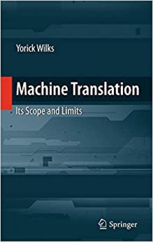  Machine Translation: Its Scope and Limits 