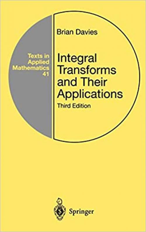  Integral Transforms and Their Applications (Texts in Applied Mathematics (41)) 