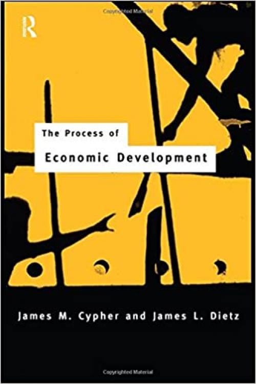  The Process of Economic Development: Theory, Institutions, Applications and Evidence 