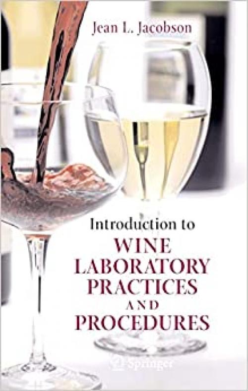  Introduction to Wine Laboratory Practices and Procedures 