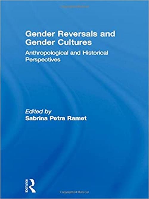  Gender Reversals and Gender Cultures: Anthropological and Historical Perspectives 