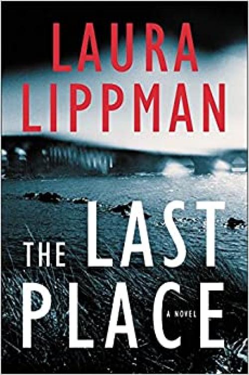  The Last Place: A Novel (Tess Monaghan Novel) 