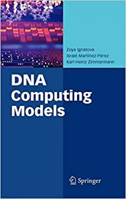  DNA Computing Models (Advances in Information Security) 