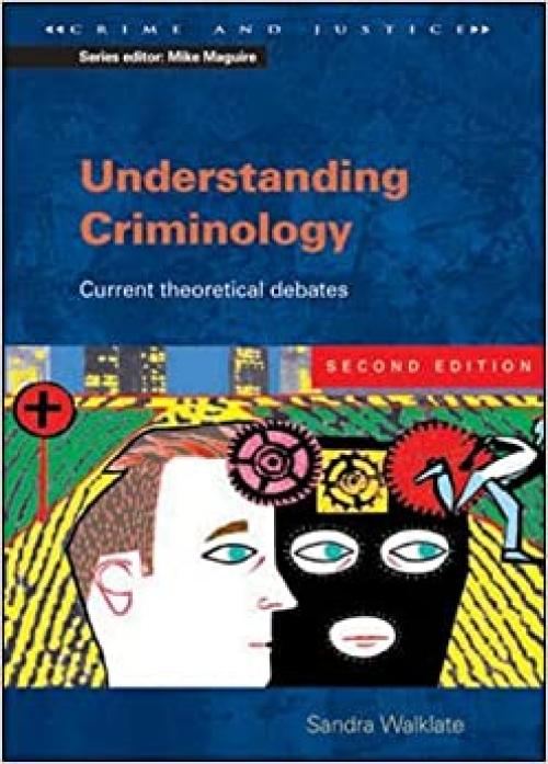  Understanding Criminology (Crime Andjustice) 