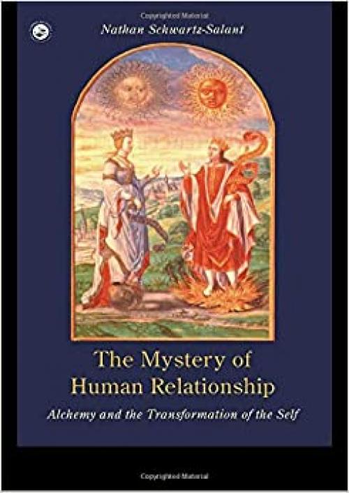  The Mystery of Human Relationship: Alchemy and the Transformation of the Self 