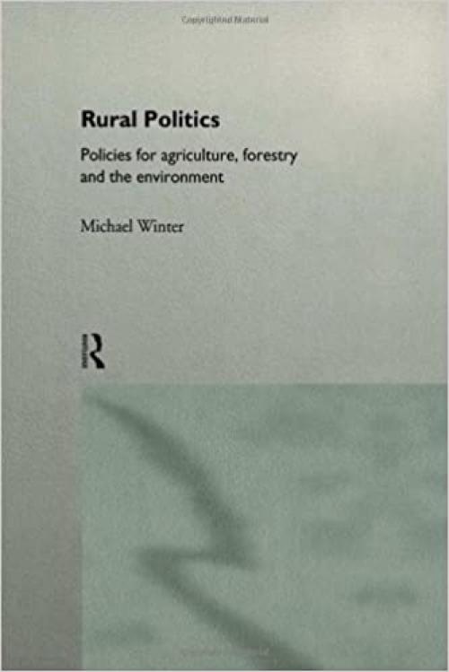  Rural Politics: Policies for Agriculture, Forestry and the Environment 