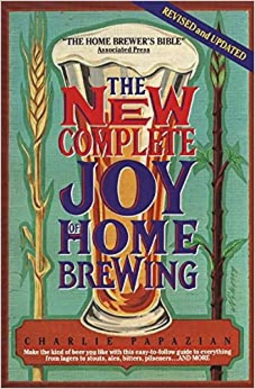  The New Complete Joy of Home Brewing 