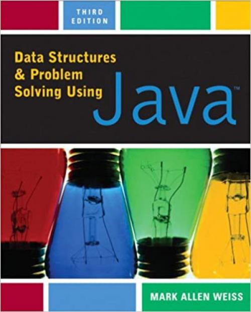  Data Structures and Problem Solving Using Java (3rd Edition) 