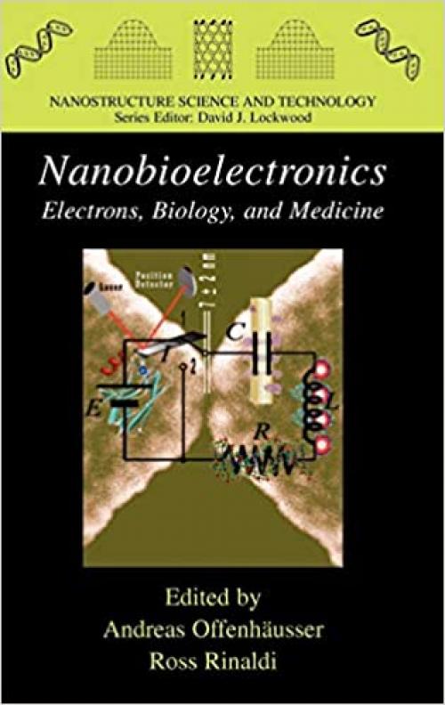  Nanobioelectronics - for Electronics, Biology, and Medicine (Nanostructure Science and Technology) 