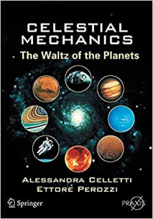  Celestial Mechanics: The Waltz of the Planets (Springer Praxis Books) 